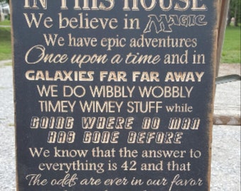 Custom Carved Wooden Sign - "In This House We Believe In Magic,  We Do GEEK"