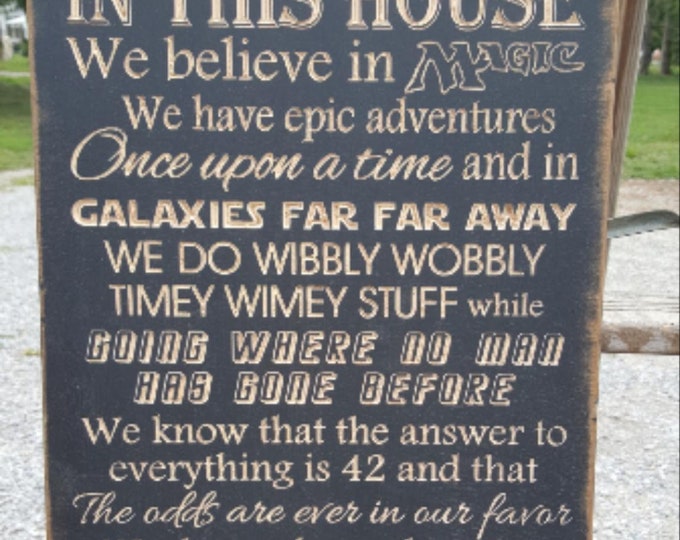 Custom Carved Wooden Sign - "In This House We Believe In Magic,  We Do GEEK"