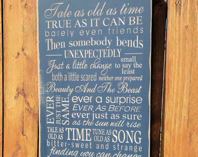 Custom Carved Wooden Sign - "Tale as Old as Time, Song as Old as Rhyme,  Beauty and the Beast"