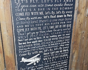 Custom Carved Wooden Sign - "Come Fly With Me, Let's Fly, Let's Fly Away" - Frank Sinatra "Come Fly With Me" song lyrics