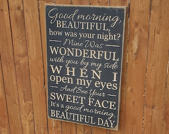 Custom Carved Wooden Sign - "Good morning beautiful, how was your night ..." - Steve Holy "Good Morning Beautiful" song lyrics