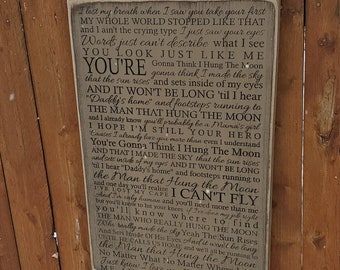 Custom Carved Wooden Sign - "I lost my breath when I saw you take your first..." - Brantley Gilbert "Man That Hung The Moon" song lyrics