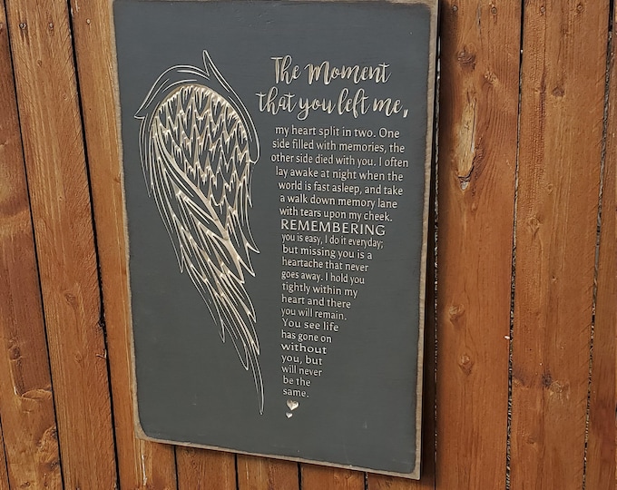 Custom Carved Wooden Sign - "The moment that you left me, my heart split in two ..."