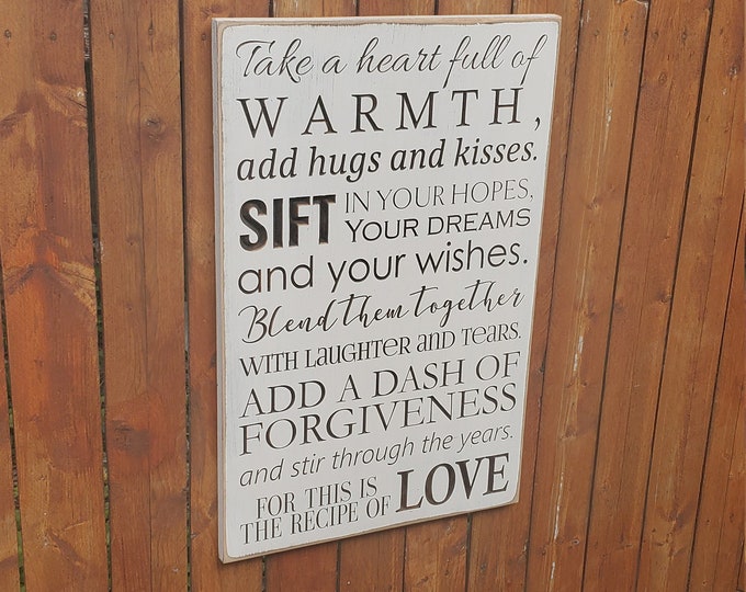 Custom Carved Wooden Sign - "Take a heart full of warmth, add hugs and kisses, sift in your hopes, your dreams ..."