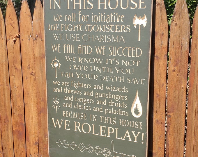 Custom Carved Wooden Sign - "In this House ... we do ROLEPLAY"