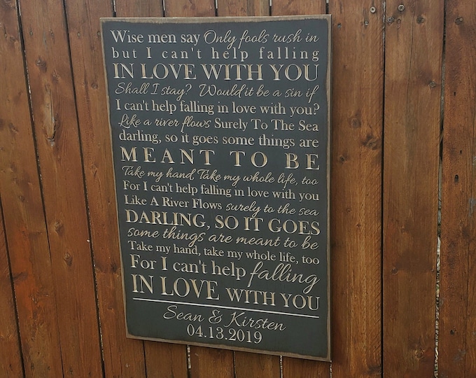 Personalized Carved Wooden Sign - "Wise men say, only fools rush in..." - Elvis Presley "Can't Help Falling In Love" song lyrics