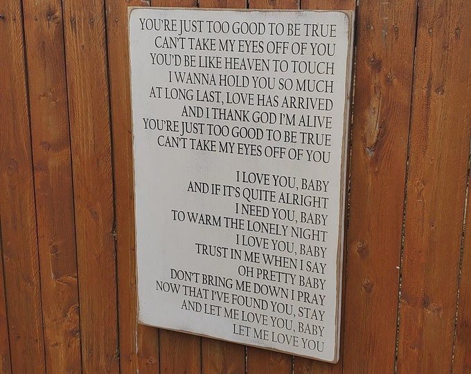 Custom Carved Wooden Sign - "You're Just Too Good To Be True..." - Frankie Valli "Can't Take My Eyes Off You" song lyrics