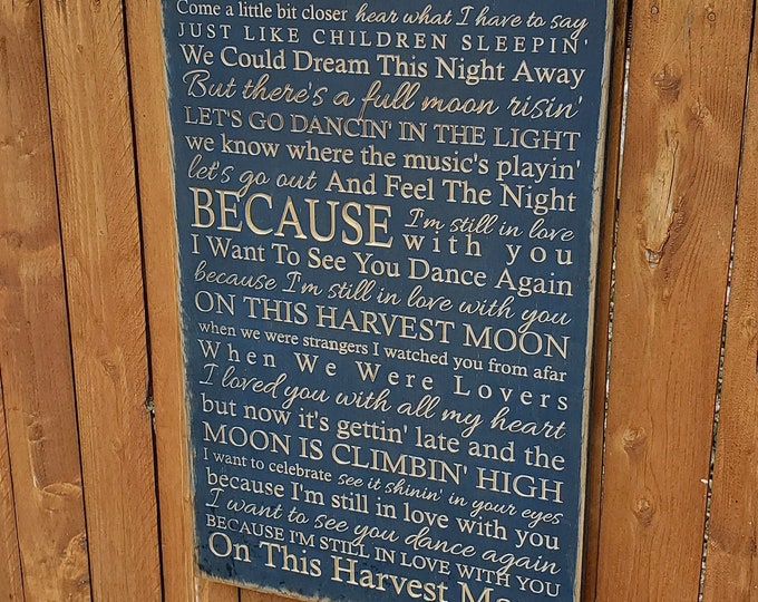 Custom Carved Wooden Sign - "Come a little bit closer, hear what I have to say ... Harvest Moon" - Neil Young "Harvest Moon" song lyrics