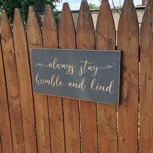 Custom Carved Wooden Sign - &quot;Always Stay Humble and Kind&quot; - Tim McGraw song lyrics