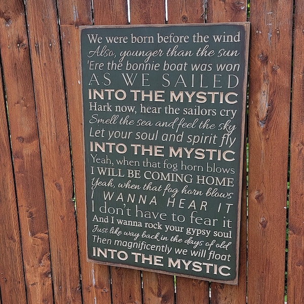 Custom Carved Wooden Sign - "We were born before the wind ..." - Van Morrison - "INTO THE MYSTIC" song lyrics