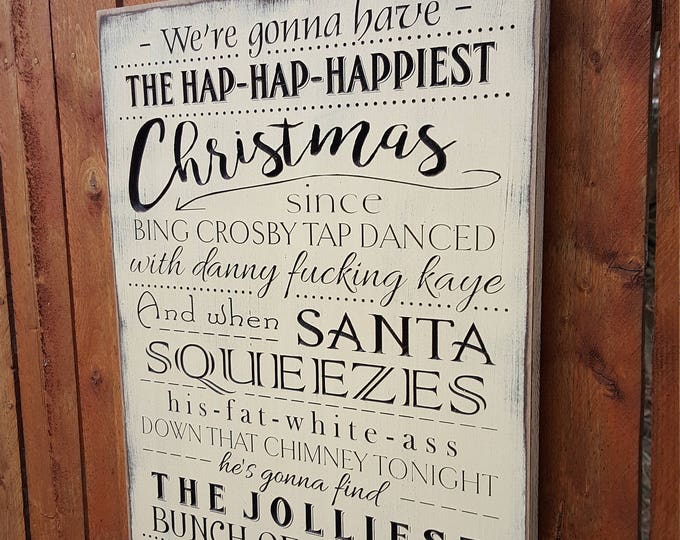 Custom Carved Wooden Sign - "We're gonna have the Hap-Hap-Happiest Christmas ..." National Lampoon's Christmas Vacation"