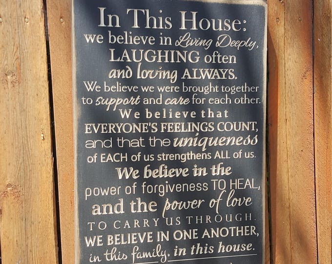 Personalized Carved Wooden Sign - "In this House We Believe in Living Deeply ..." House Rules