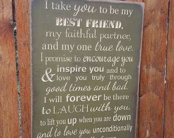 Personalized Carved Wooden Sign - "I Take You to be my Best Friend, My Faithful Partner and my One True Love"