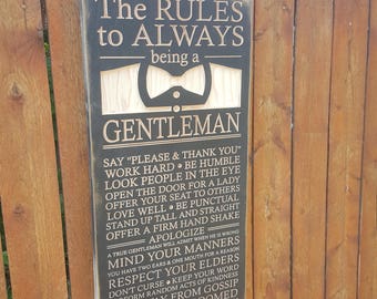 Custom Carved Wooden Sign - "The Rules To Always Being A Gentleman..." - Say Please and Thank You, Apologize, Mind You Manners