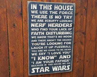 Custom Carved Wooden Sign - "STAR WARS- In this house we do"