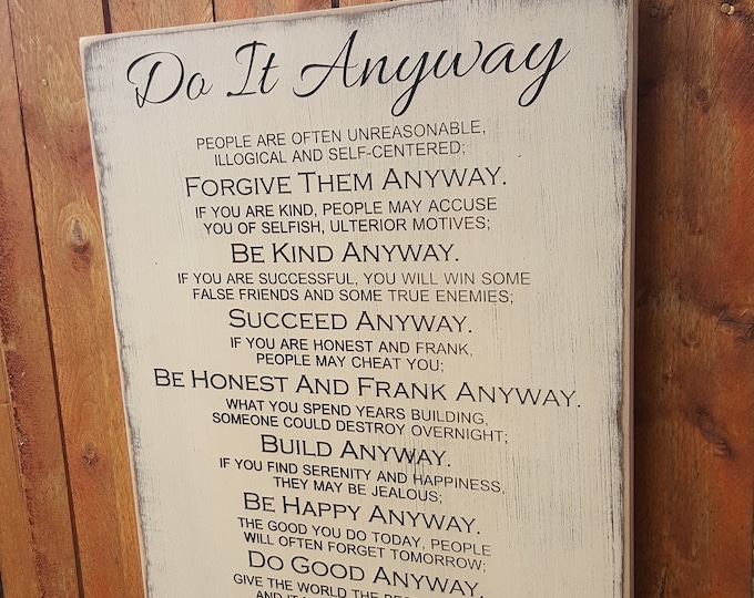 Custom Carved Wooden Sign - "Do It Anyway ..." quote