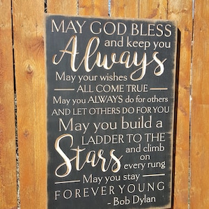 Custom Carved Wooden Sign - &quot;May God Bless and Keep You Always ... &quot; Bob Dylan &quot;FOREVER YOUNG&quot; song lyrics