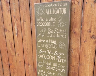 Custom Carved Wooden Sign - "See You Later Alligator ..." - 10"x24"