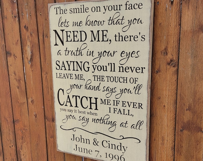 Personalized Custom Carved Wooden Sign - "The Smile On Your Face Let's Me Know That You Need Me ..." - Alison Krauss song lyrics