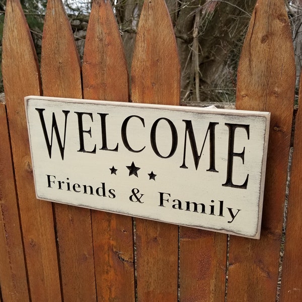 Custom Carved Wooden Sign - "Welcome Friends & Family"