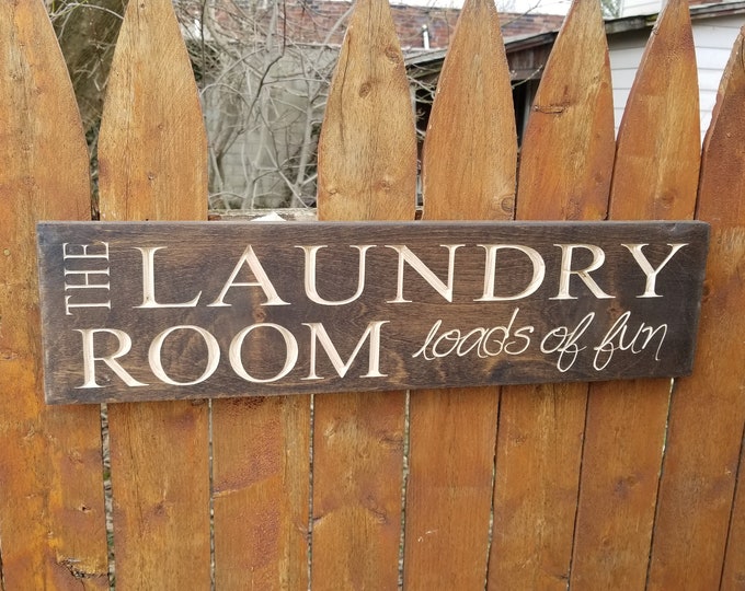 Custom Carved Wooden Sign - "Laundry Room, Loads Of Fun" - 24"x6"