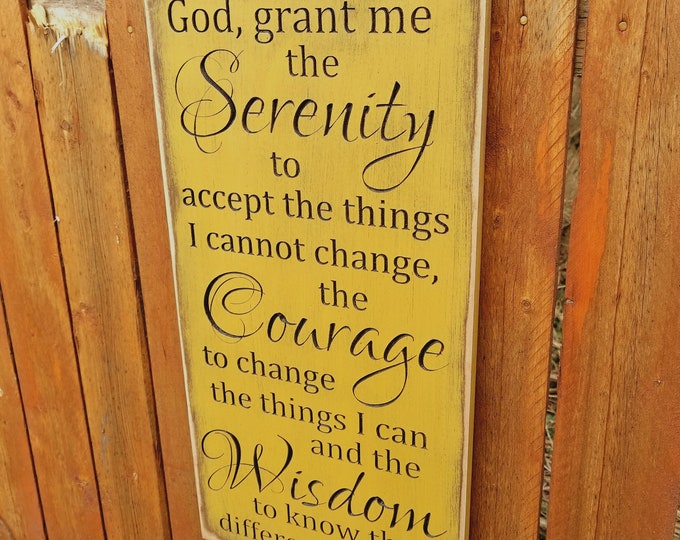 Custom Carved Wooden Sign - "Serenity Prayer - God Grant Me The Serenity To Accept The Things I Cannot Change ..."