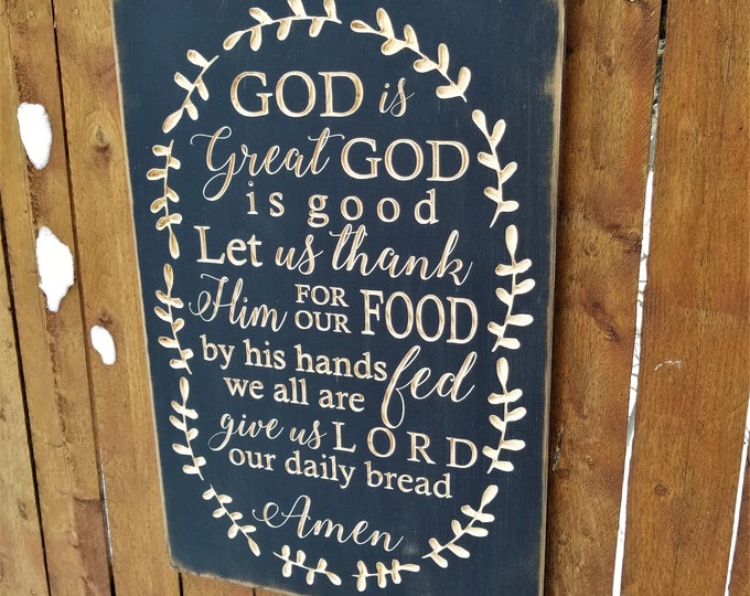 Custom Carved Wooden Sign - "God is Great, God is Good, Let Us Thank Him for Our Food ... AMEN" with vine frame