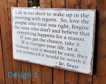 Custom Carved Wooden Sign - "Life is too short to wake up with regrets.  So, love the peole who treat you right ..."