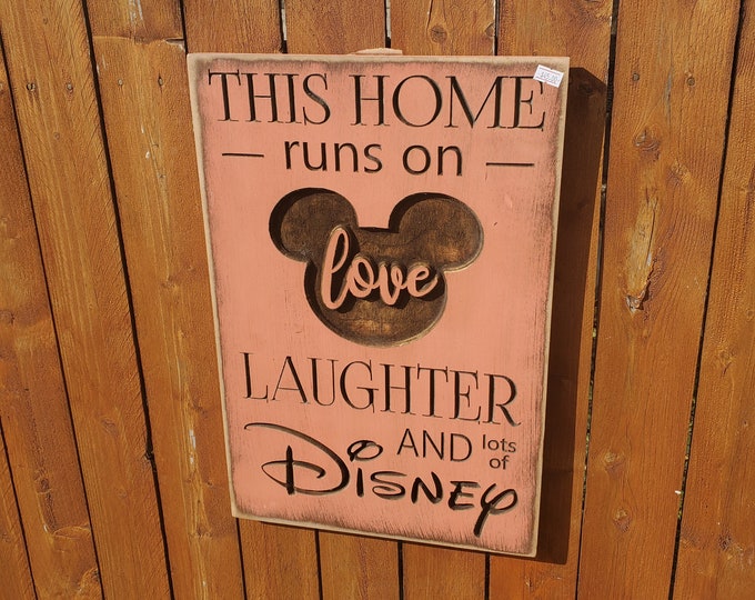READY TO SHIP - "This Home Runs On Love, Laughter and Lots of Disney" - 13x20 - Coral