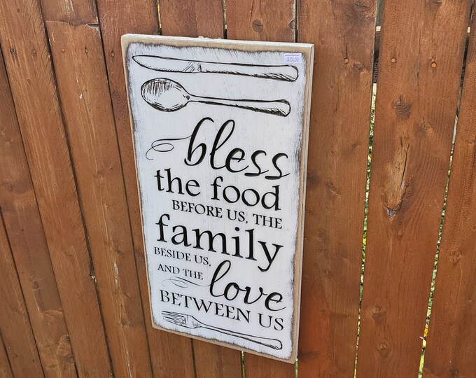 READY TO SHIP - "Bless the food before us, the family beside us and the love between us" - 10x20 - White