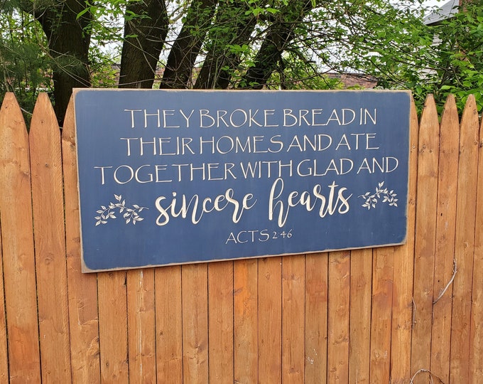 Custom Carved Wooden Sign - "They Broke Bread In Their Homes ... Acts 2:46"