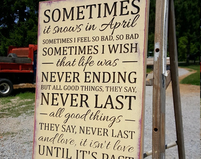 Custom Carved Wooden Sign - "Sometimes It Snows In April ... " - PRINCE song lyrics