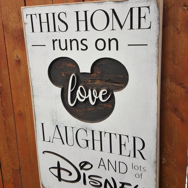 Custom Carved Wooden Sign - "This Home Runs On Love, Laughter and Lots of Disney"