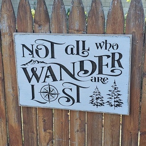 Custom Carved Wooden Sign - &quot;Not All Who Wander Are Lost&quot;