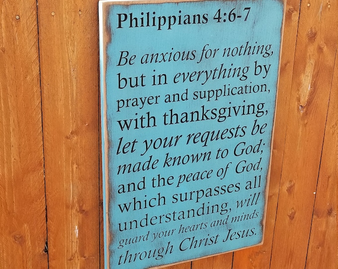 Custom Carved Wooden Sign - "Be Anxious For Nothing, But In Everything By Prayer and Supplication" - Philippians 4:6-7