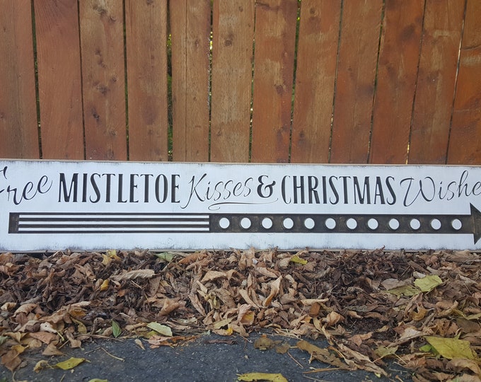 Custom Carved Wooden Sign - "Free Mistletoe Kisses and Christmas Wishes" 8x48