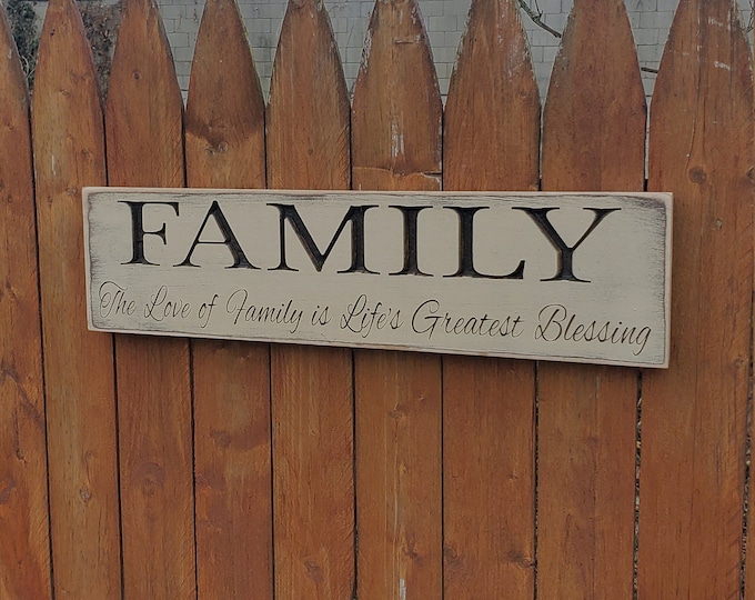 Custom Carved Wooden Sign - "Family, The Love Of Family Is Life's Greatest Blessing" - 24"x6"