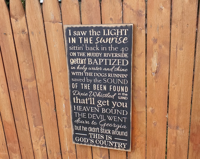 Custom Carved Wooden Sign - "I saw the light in the sunrise ... God's Country" - Blake Shelton "GOD'S COUNTRY" song lyrics