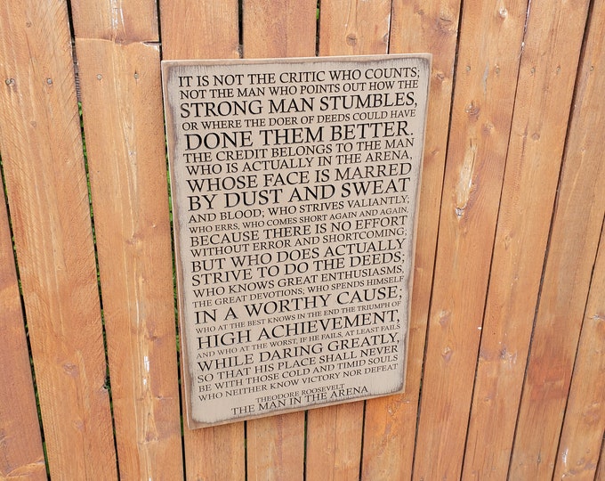 Custom Carved Wooden Sign - "The Man In The Arena - It's Not The Critic How Counts ... The Man In The Arena" - Theodore Roosevelt