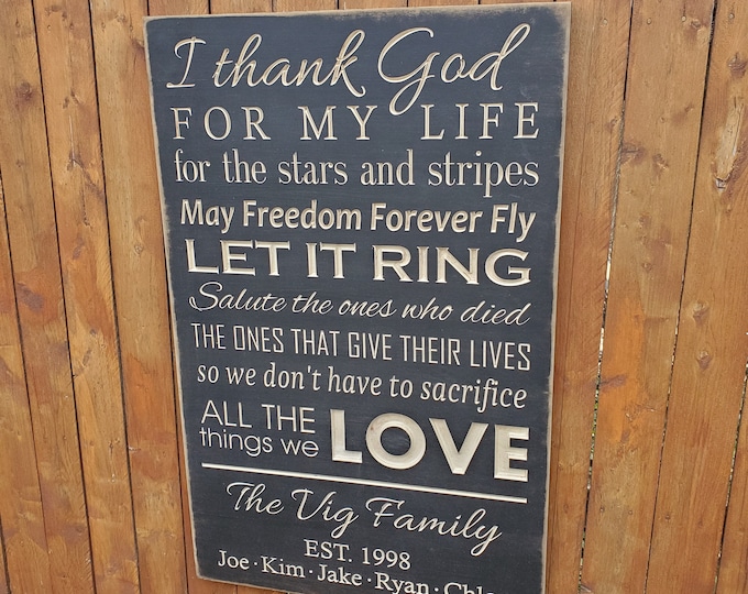 Personalized Carved Wooden Sign - "I thank God for my life, for the stars and stripes" - Zac Brown Band "Chicken Fried" lyrics