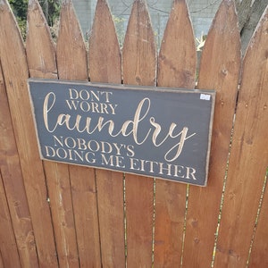 READY TO SHIP - &quot;Don&#39;t worry laundry, nobody&#39;s doing me either&quot; - 10x20 - Gray