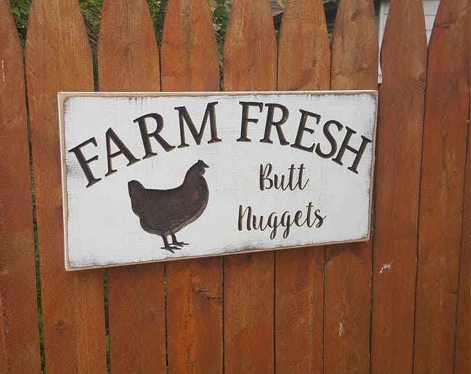 Custom Carved Wooden Sign - "Farm Fresh Butt Nuggets" - Chicken, Eggs