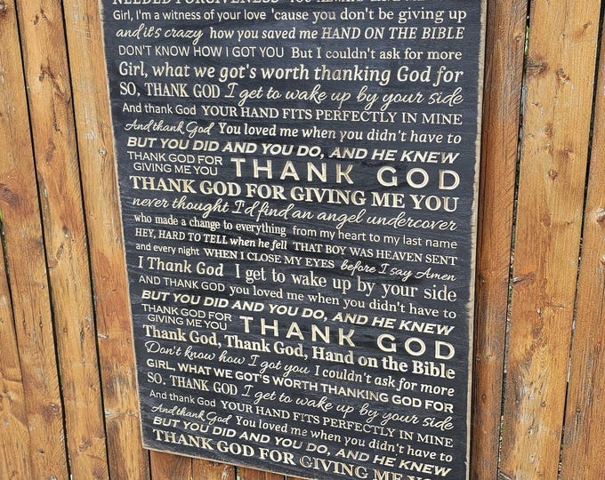 Custom Carved Wooden Sign - "I was lost, you found a way to bring me back...." Kane Brown "THANK GOD" song lyrics