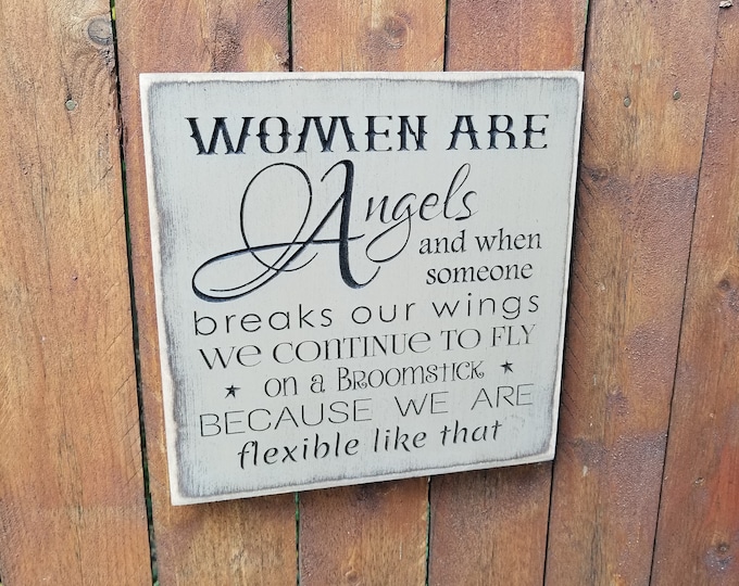 Custom Carved Wooden Sign - "Women Are Angels ..."