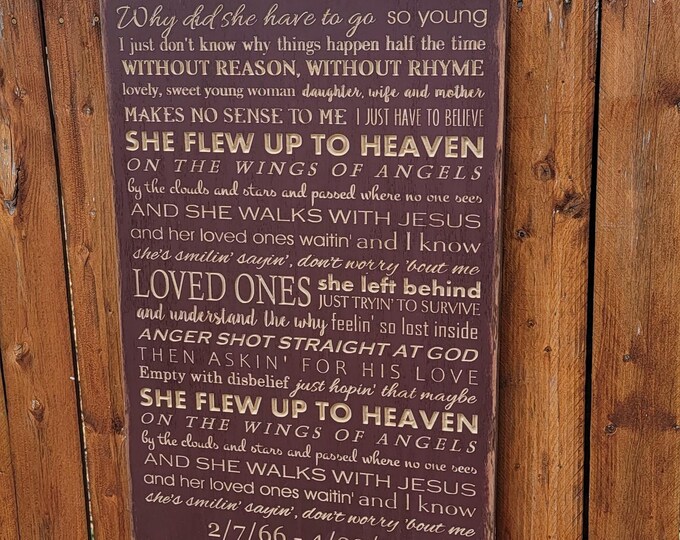 Personalized Carved Wooden Sign - "Why did she have to go so young... she flew up to Heaven - Alan Jackson "Sissy's Song" lyrics