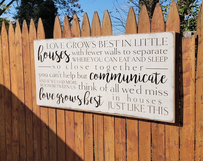 Custom Carved Wooden Sign - "Love Grows Best In Little Houses"  - Doug Stone "LITTLE HOUSES" song lyrics