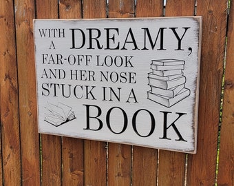 Custom Carved Wooden Sign - "With A Dreamy Far Off Look, and Her Nose Stuck In A Book" - Beauty and the Beast quote