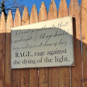 Custom Carved Wooden Sign - &quot;Do not go gentle into that good night ... &quot;  poem by Dylan Thomas