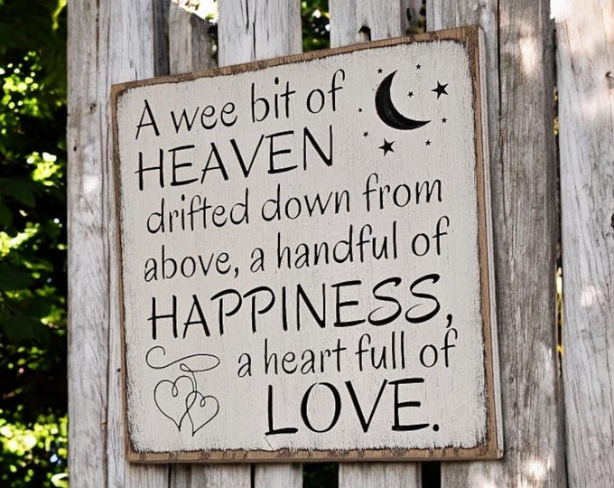 Carved Wooden Sign - "A wee bit of Heaven drifted down from above..."