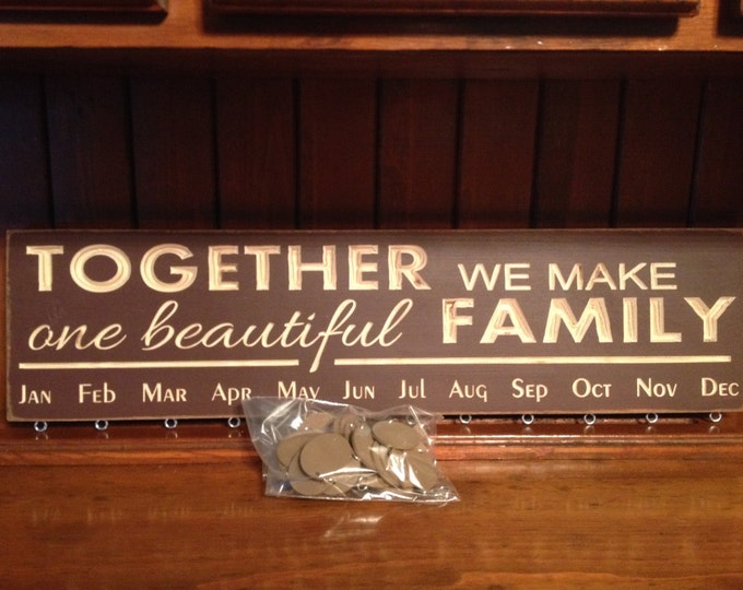 Custom Carved Wooden Sign - "Together We Make One Beautiful Family - BIRTHDAY BOARD" - 24"x6"